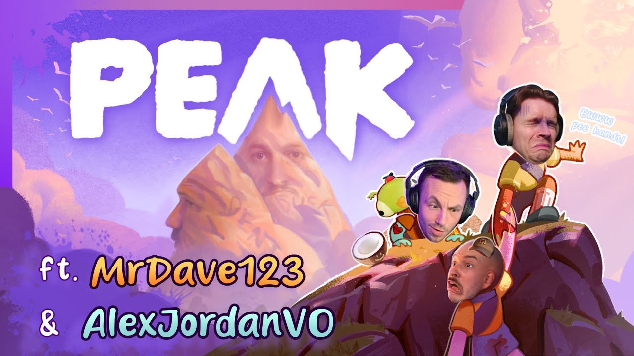 PEAK with Pro Voice Actors...and Dave | ft. @AlexJordanVO  & @MrDave123