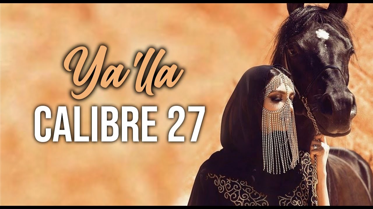 CALIBRE 27 - YA'LLA (2020)