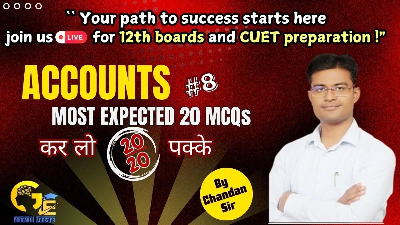 ACCOUNTANCY Class 12 And CUET Accounts Domin subject | Goodwill Educare | Set 8