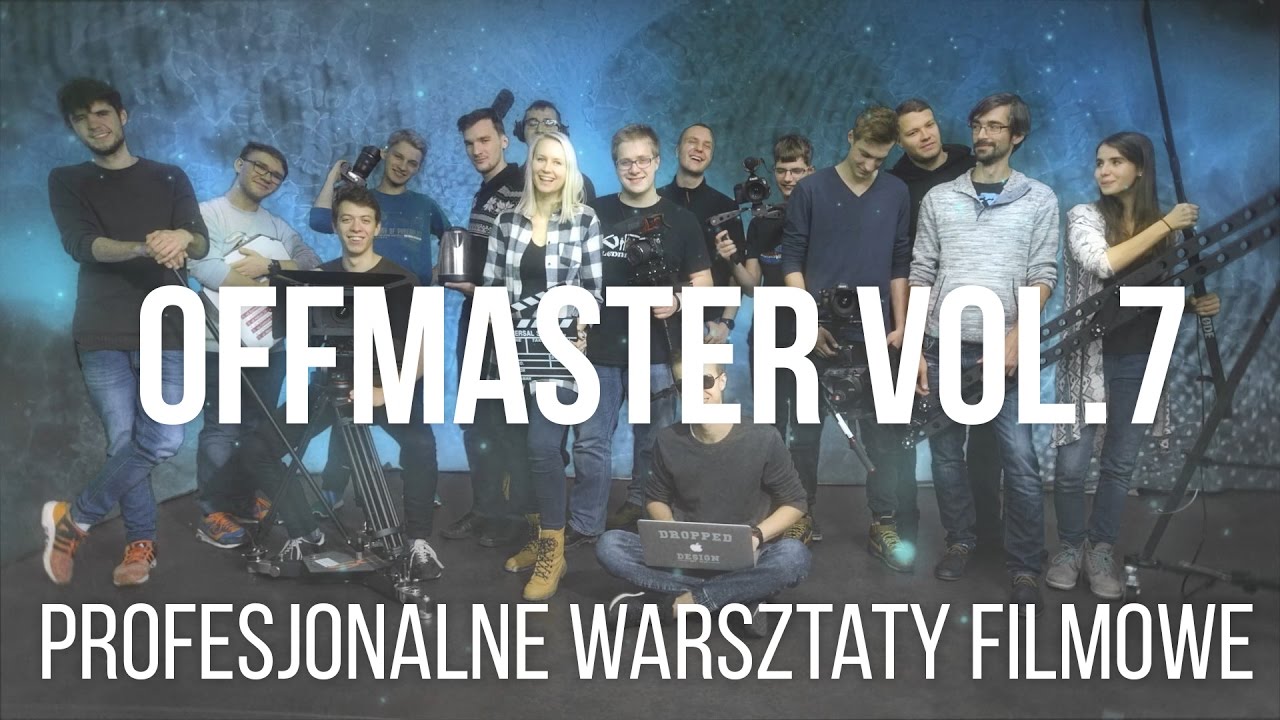 OFFmaster vol. 7 - Warsztaty Filmowe / Making Of