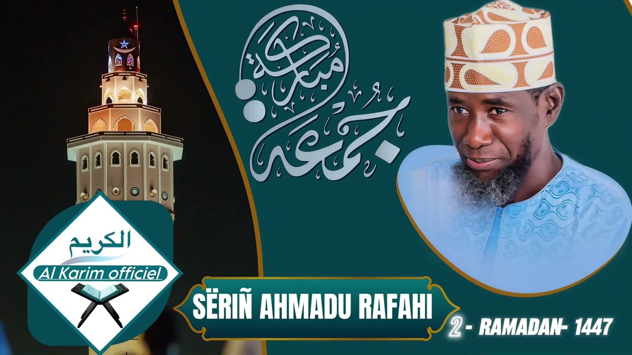 Xutba Àjjuma• Imaam Sëriñ Ahmadu Rafahi Mbàkke•02/ Ramadan -  1447