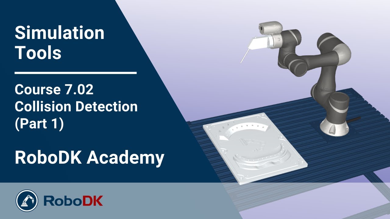 Collision Detection (Part 1) - Course 7.02 - RoboDK Academy