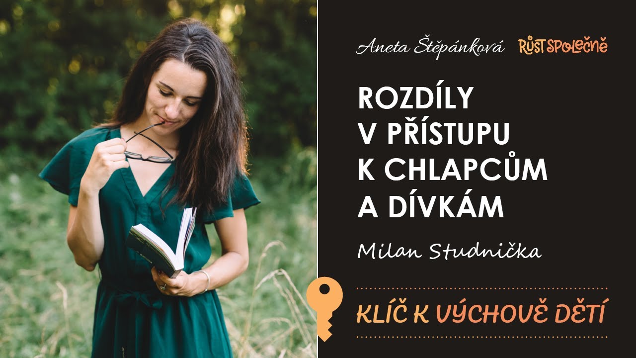 Klíčové myšlenky: Rozdíly v přístupu k chlapcům a dívkám / Milan Studnička