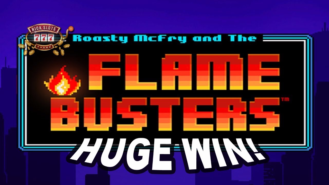 HUGE WIN on Flame Busters Slot - &pound;1.50 Bet