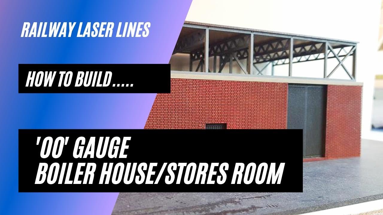 How To Build | OO Gauge Boiler House/Stores Room | Railway Laser Lines