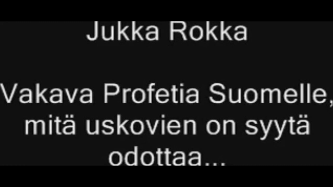 Jukka Rokka - Vakava profetia Suomelle mitä uskovien on syytä odottaa