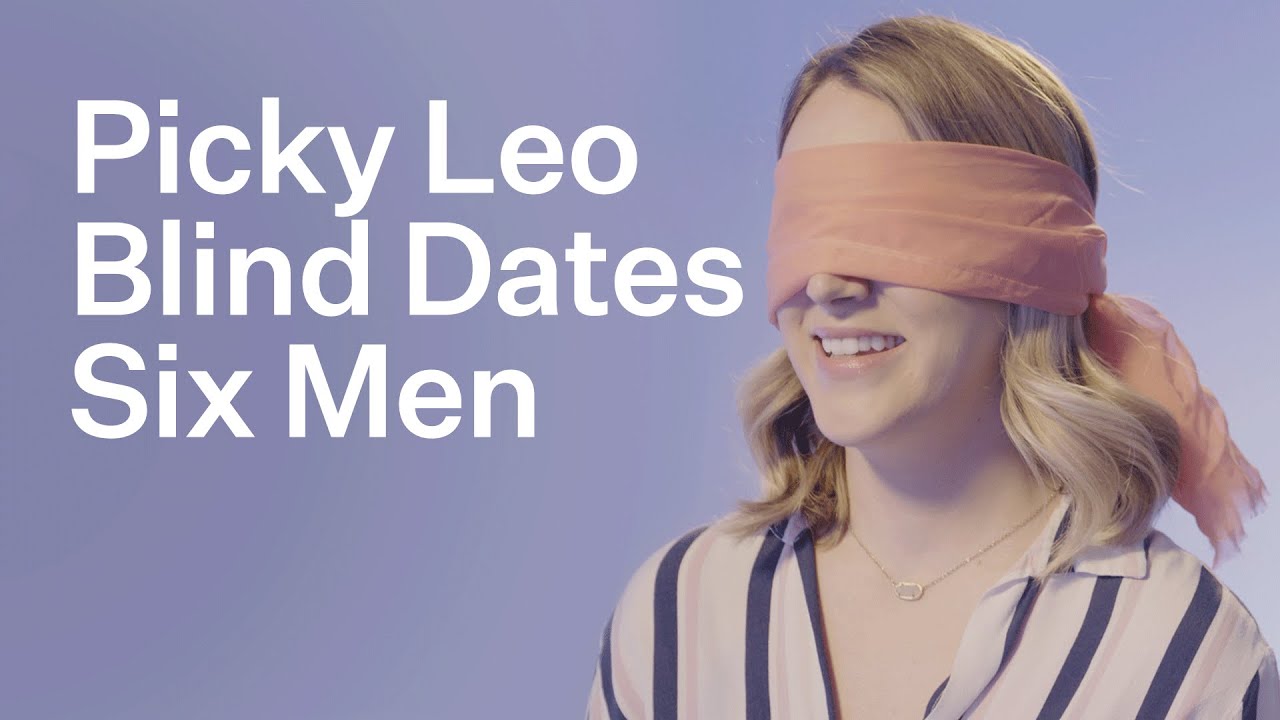 We BLINDFOLDED A Picky Leo To See How Astrology Helps When Love Is Blind | Elite Daily