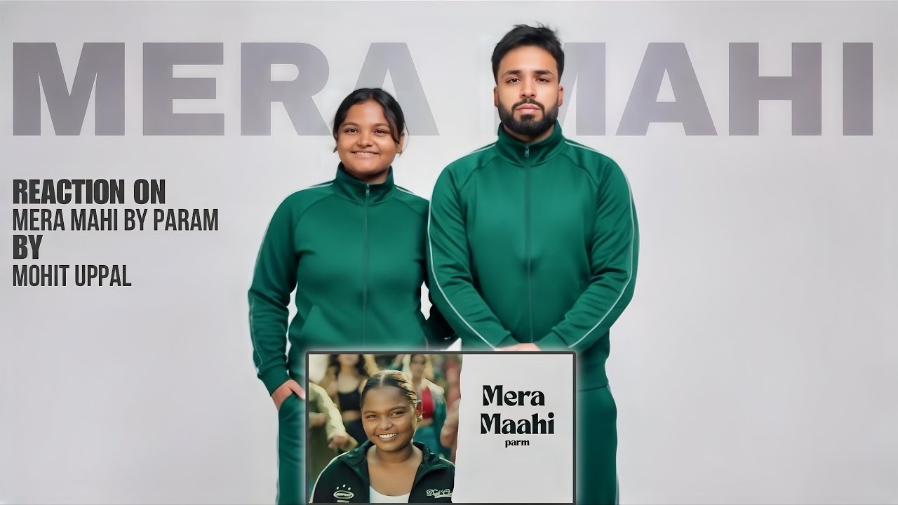 “Mera Mahi – Param | Haryanvi Guy Speaking Punjabi Too 😂💔 | Honest Reaction”
