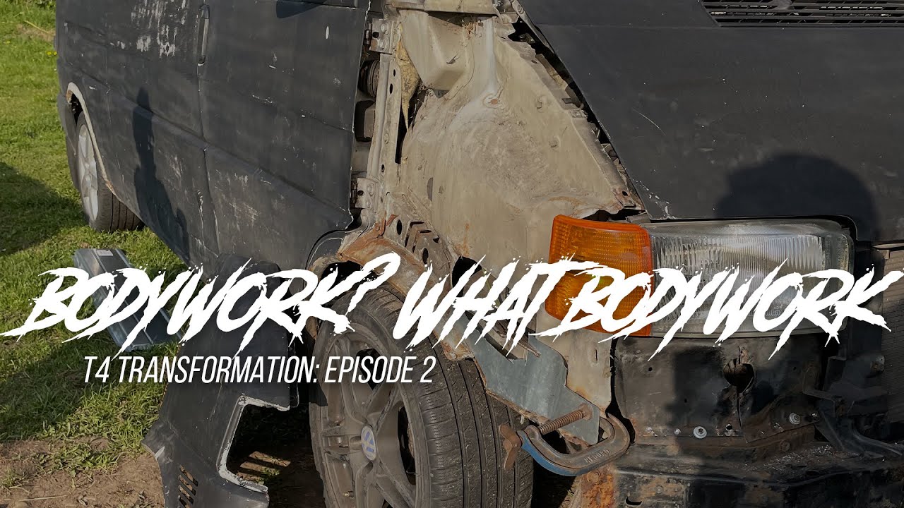 WHO NEEDS GOOD BODYWORK?! Transporter T4 Conversion Ep. 2