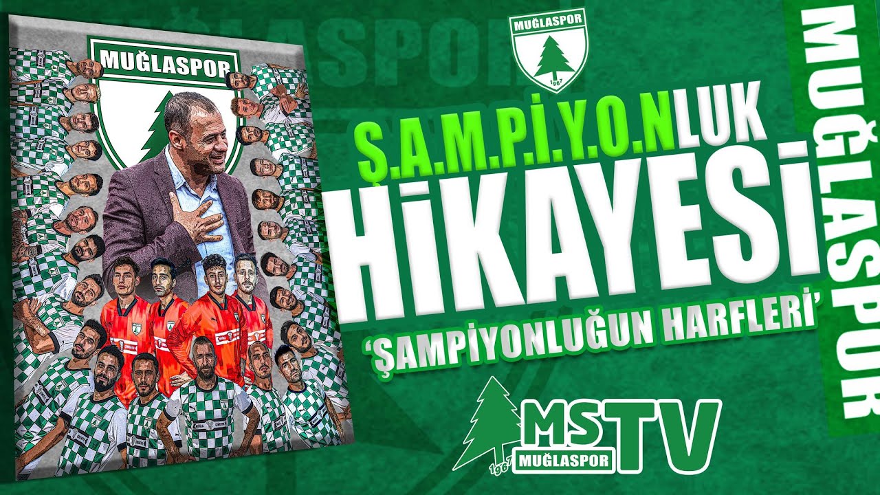 ŞAMPİYON MUĞLASPOR - Şampiyonluğun Harfleri