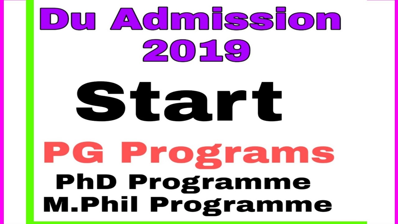 Du Pg Admission 2019||Du PhD,M.phil Admission 2019  ||Du Admission 2019 Start