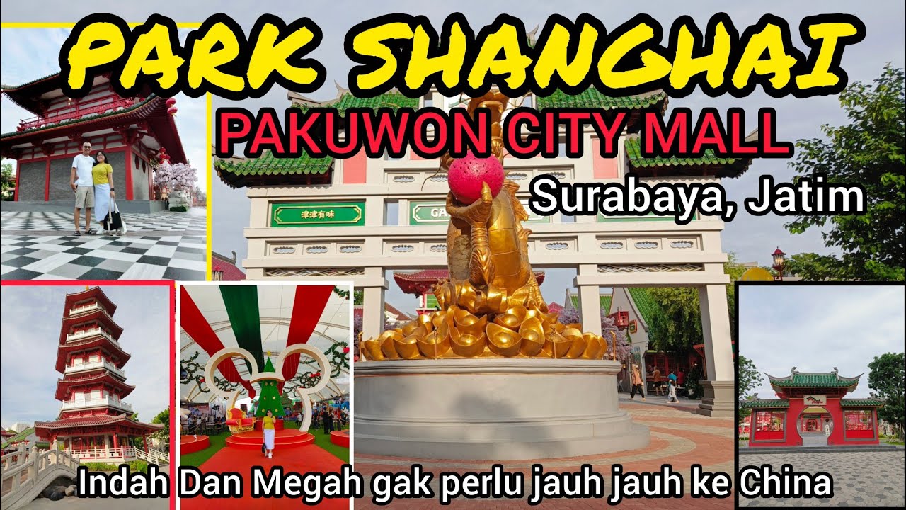 PARK SHANGHAI DIPAKUWON CITY MALL SURABAYA 