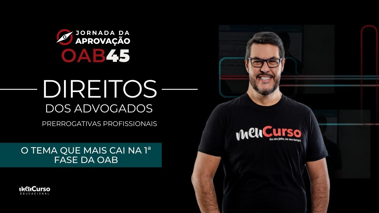 Aulão Direitos dos Advogados 45º Exame da OAB com o Prof. Marco Antônio | MeuCurso