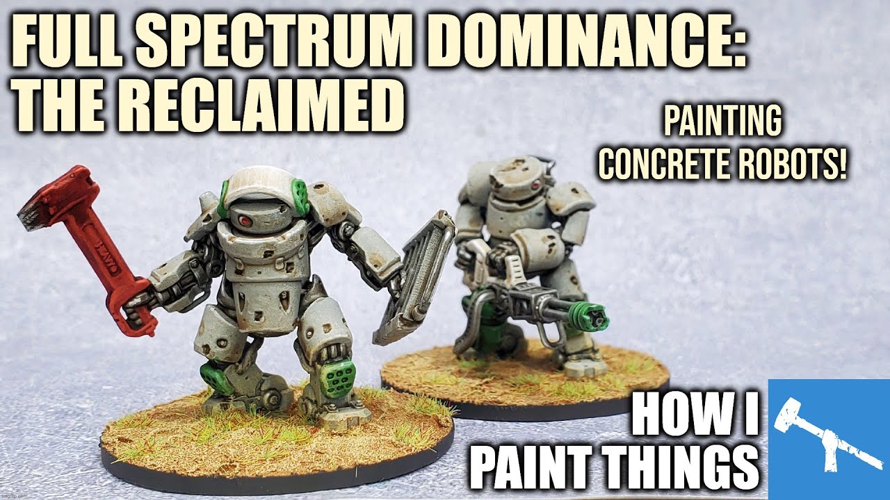 Painting The Reclaimed - Full Spectrum Dominance [How I Paint Things]