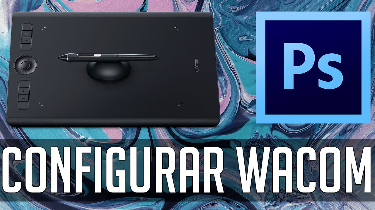 CONFIGURA tu TABLETA WACOM para PHOTOSHOP