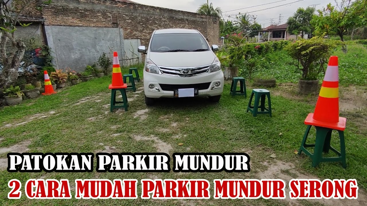 2 Cara Parkir Mundur Serong - Patokan Parkir Mundur Seri - Belajar Mobil