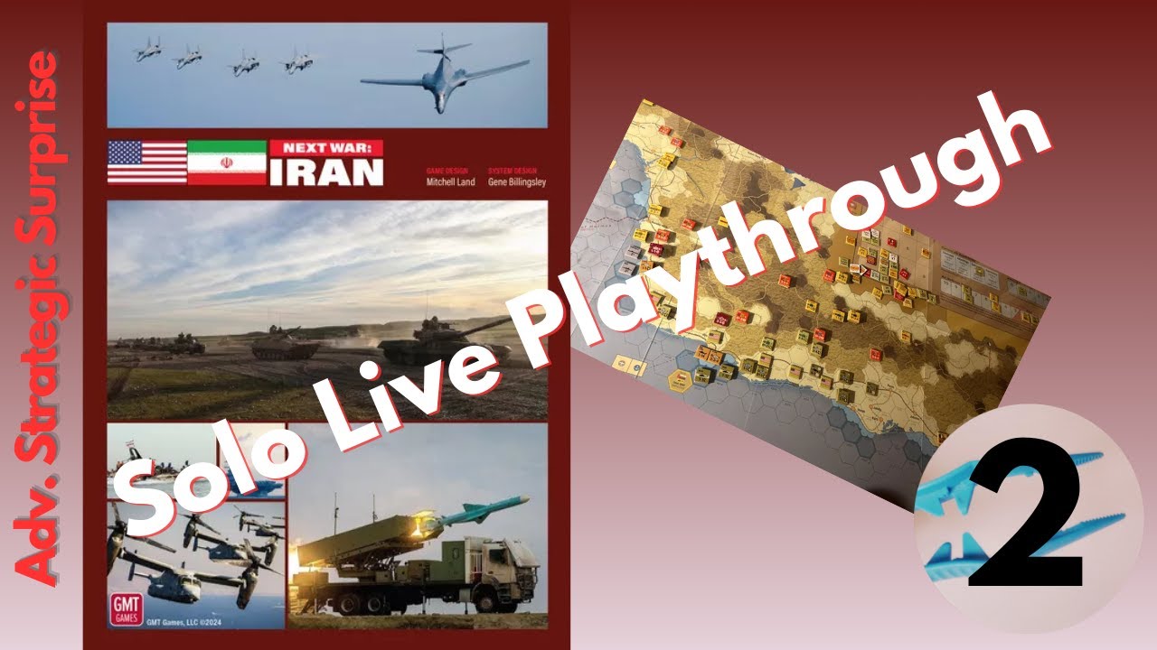 Next War: Iran, Advanced Strategic Surprise - Solo  Livestream 2.