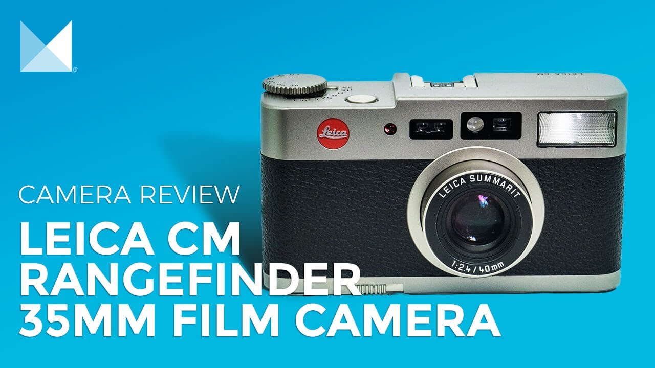 Leica CM Camera Review | Mastin Labs