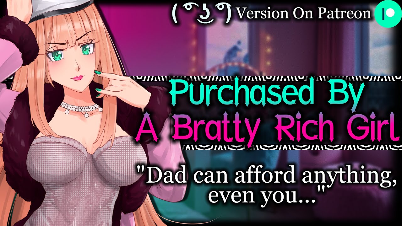 Bratty Rich Girl Wants To Own You [Spoiled] [Bossy] | ASMR Roleplay /F4A/