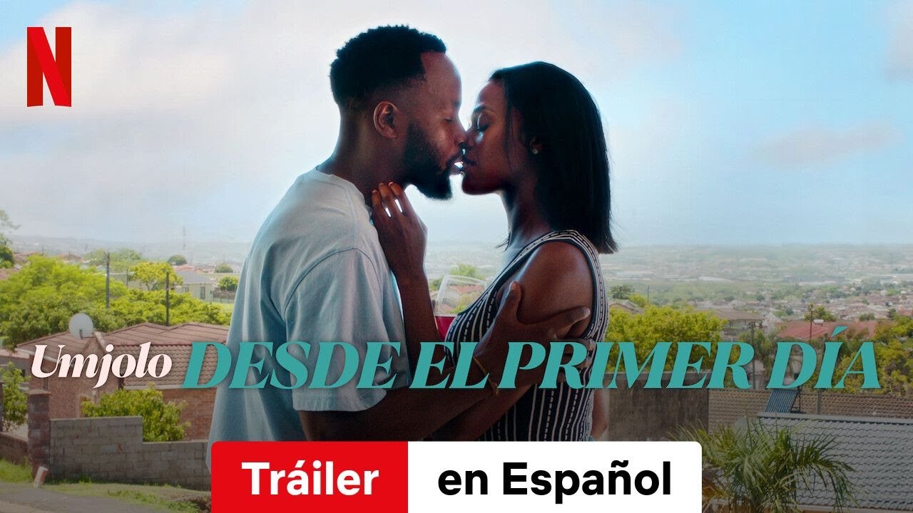 Umjolo: Desde el primer d&iacute;a (Tr&aacute;iler) | Tr&aacute;iler en Espa&ntilde;ol | Netflix