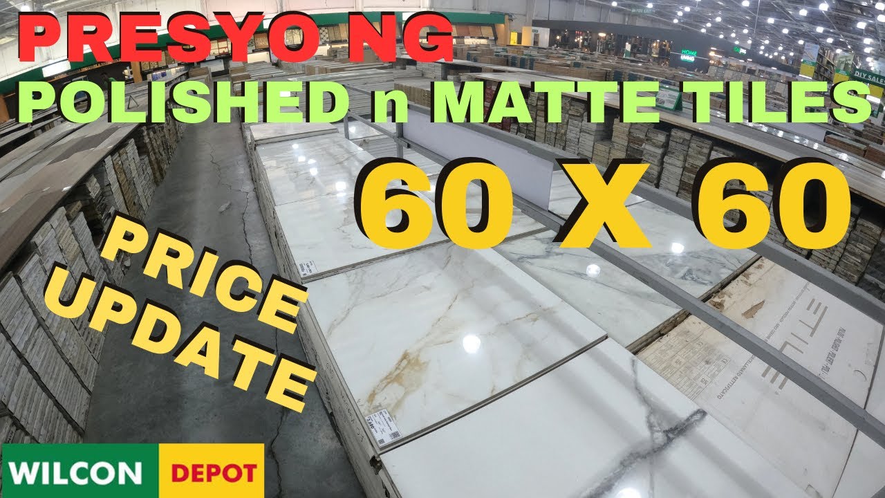PRESYO NG POLISHED AND MATTE TILES 60 X 60 sa Wilcon