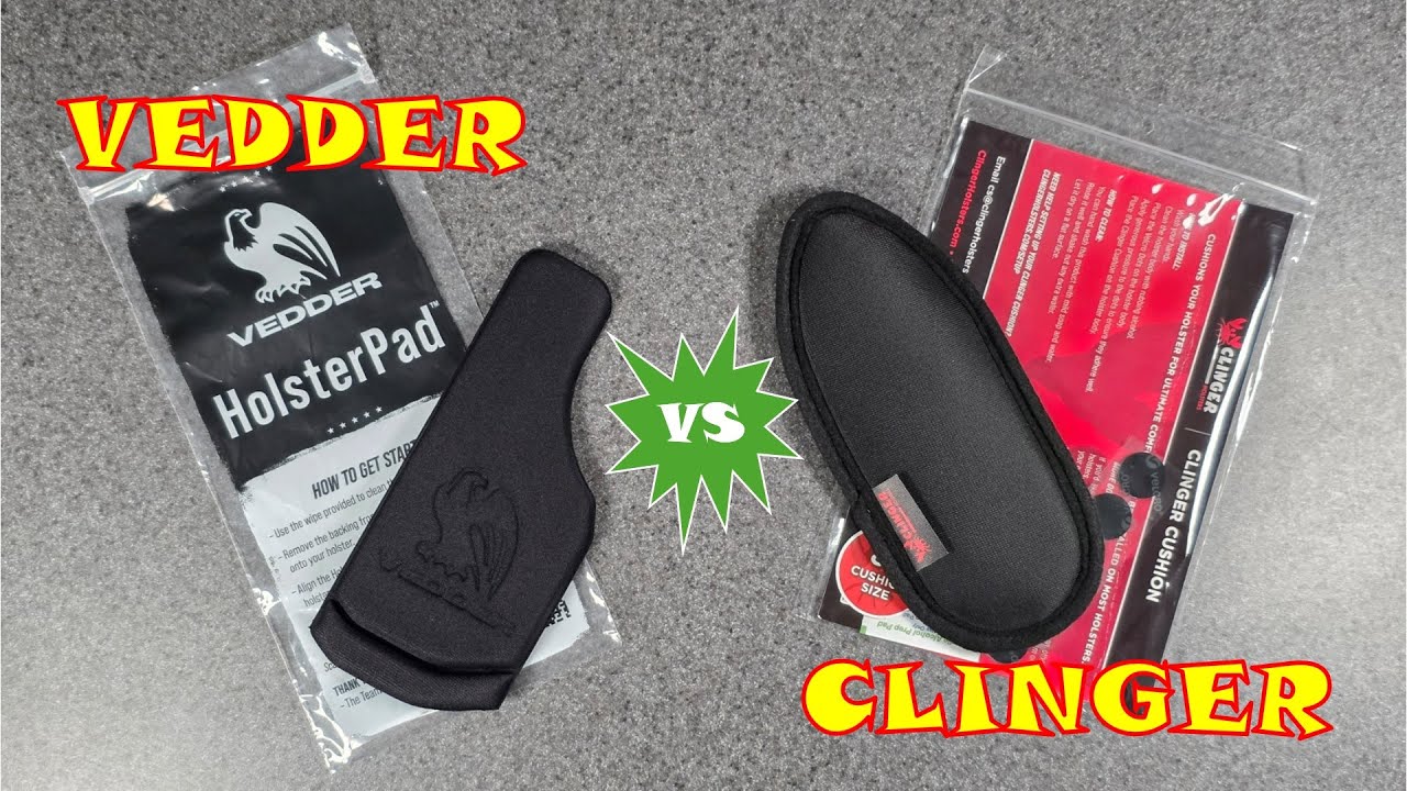 Vedder Holster Pad vs Clinger Cushion