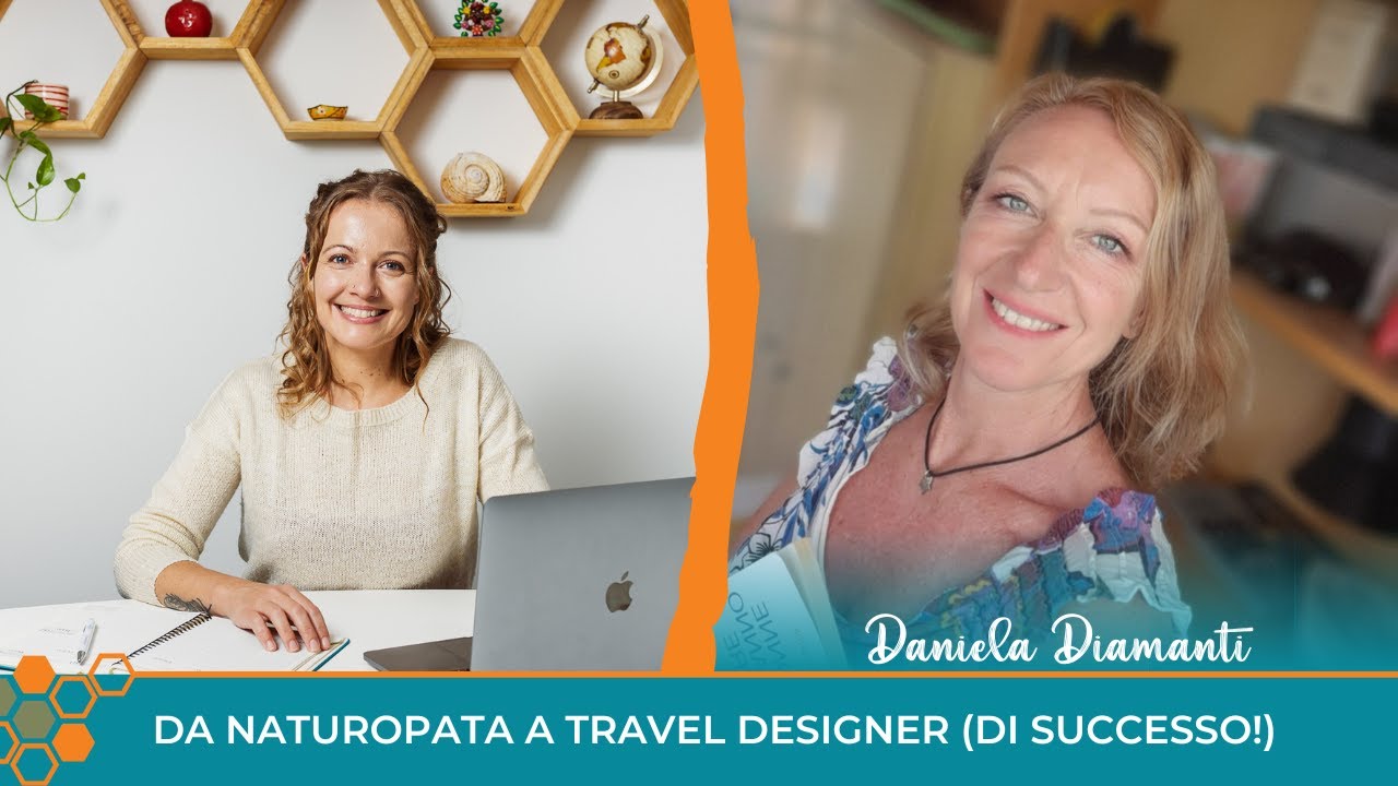 Da naturopata a Travel Designer (di successo!): la storia di Daniela