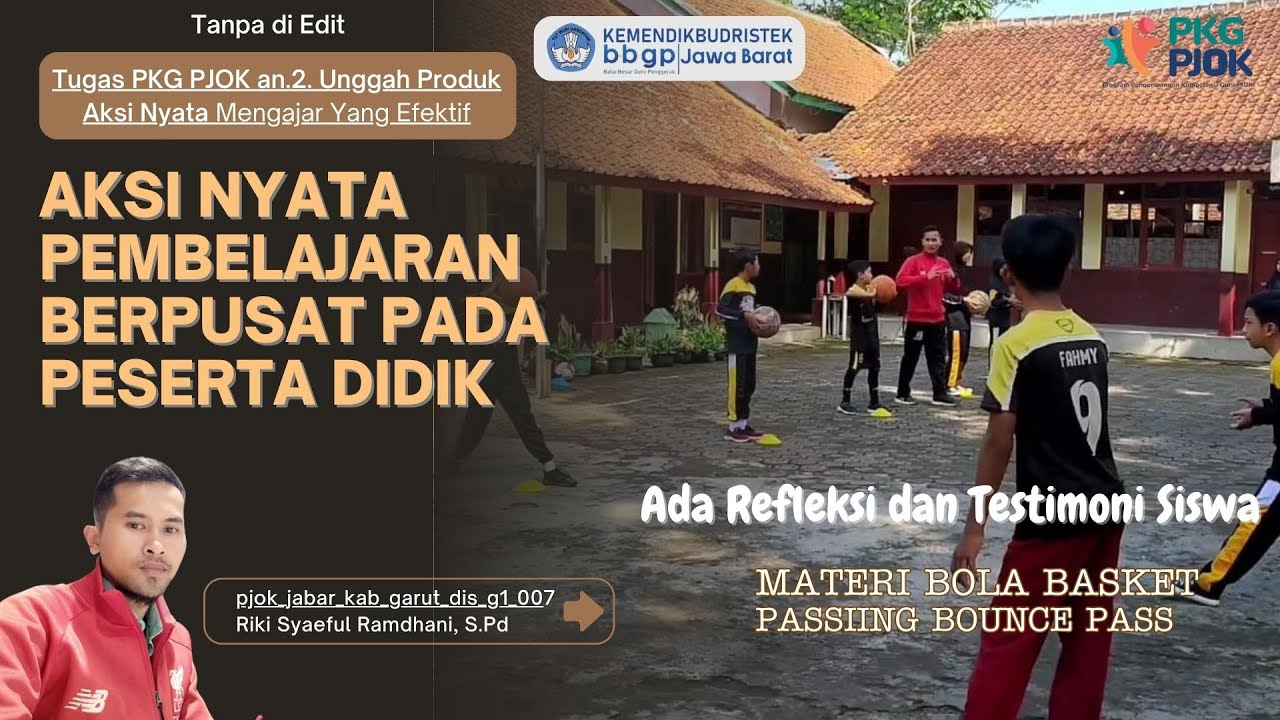 Aksi Nyata Penerapan Pembelajaran Efektif Yang Berpusat Pada Peserta Didik Materi Bola Basket