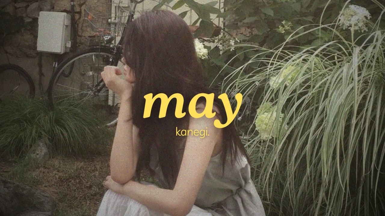 kanegi. - may (official lyric video)