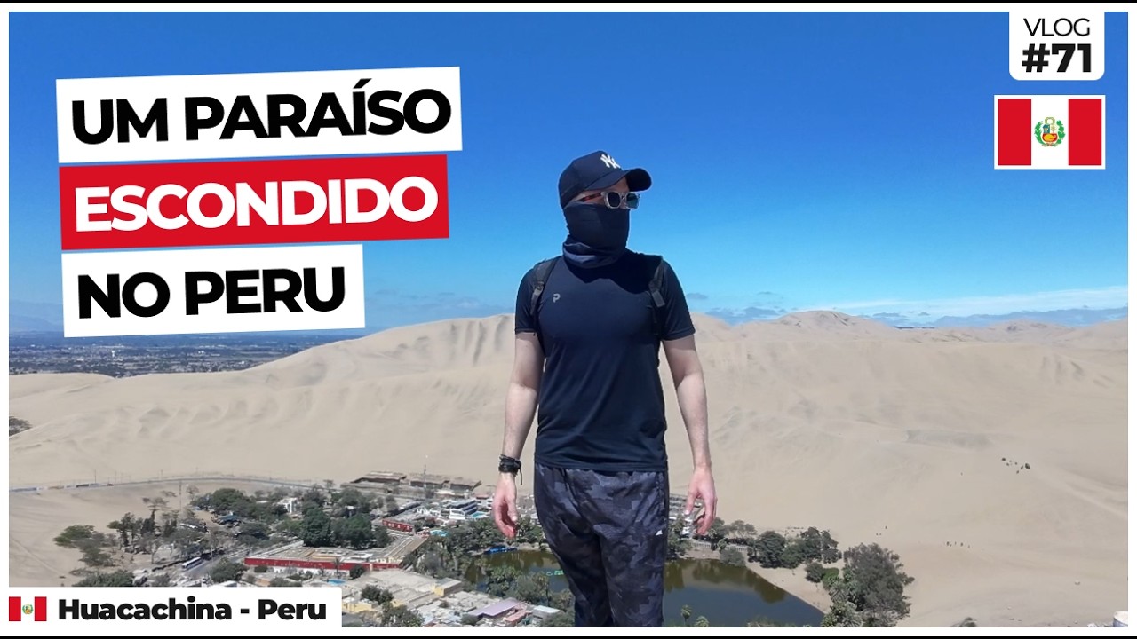 🇵🇪HUACACHINA - &iexcl;Todo sobre este O&Aacute;ZIS en el DESIERTO peruano!