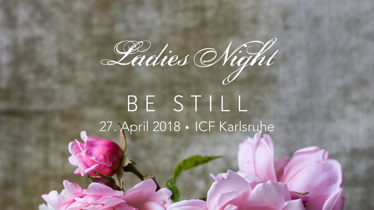 Ladies Night 2018 [Be Still | Maria Fiechter]