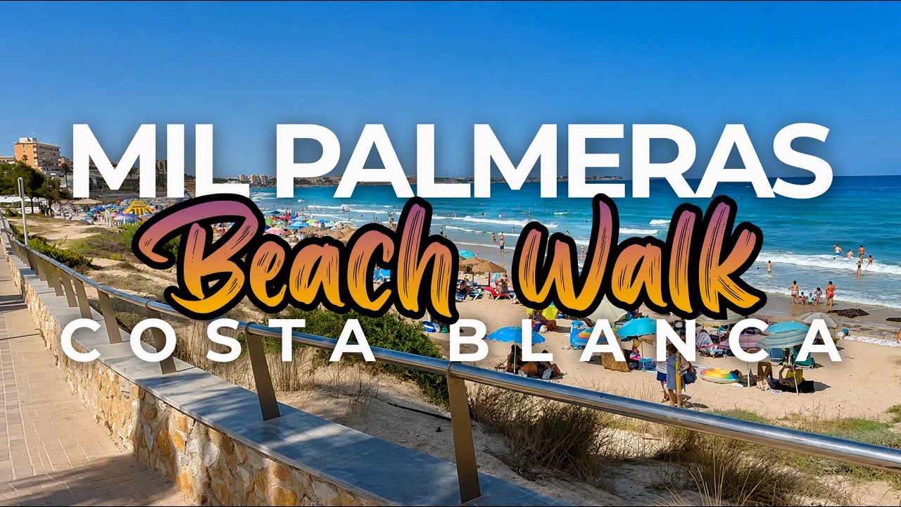 Mil Palmeras BEACH  |  Spain  |  Walking Tour  |  Costa Blanca  |  4K 60 FPS