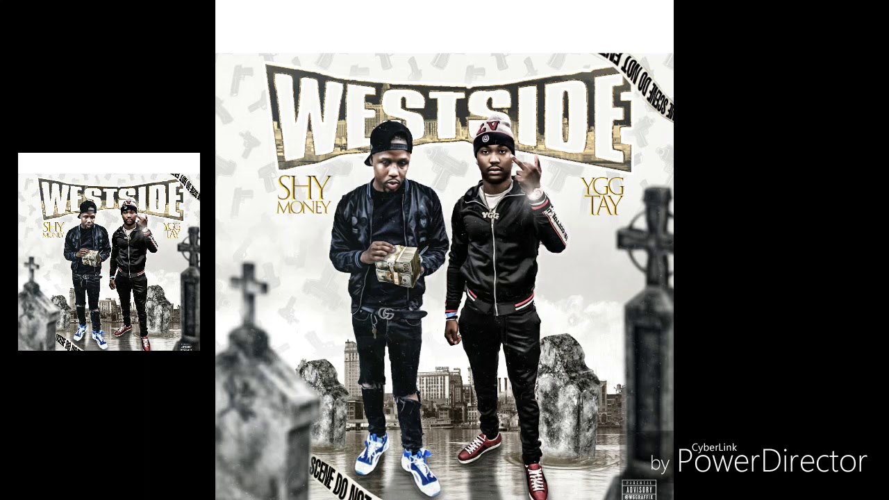 Shy Money ft.YGG Tay ( WEST SIDE )
