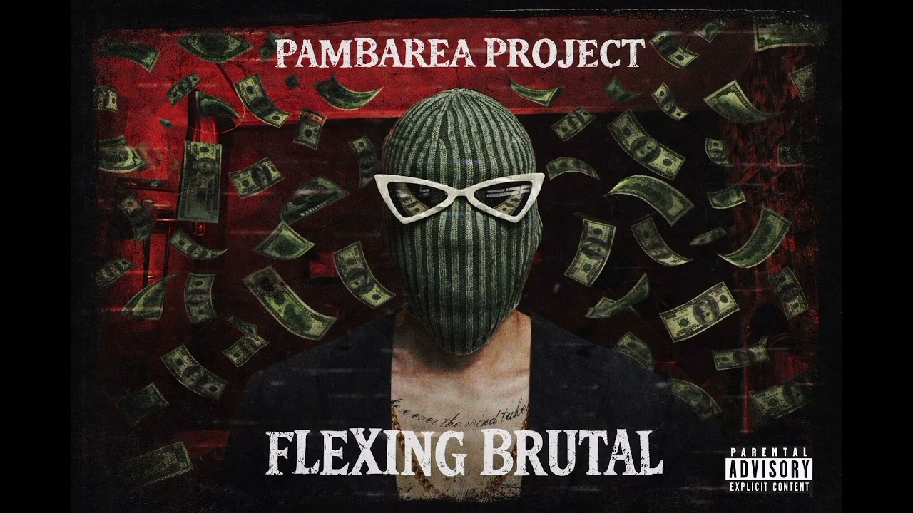 FLEXING BRUTAL - Pambarea Project 