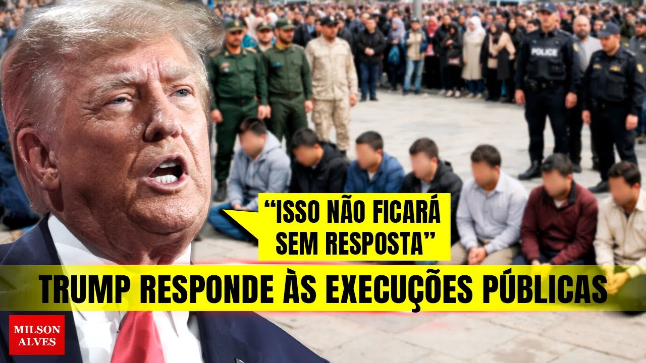 Trump RESPONDE enquanto o regime iraniano prepara execuções públicas