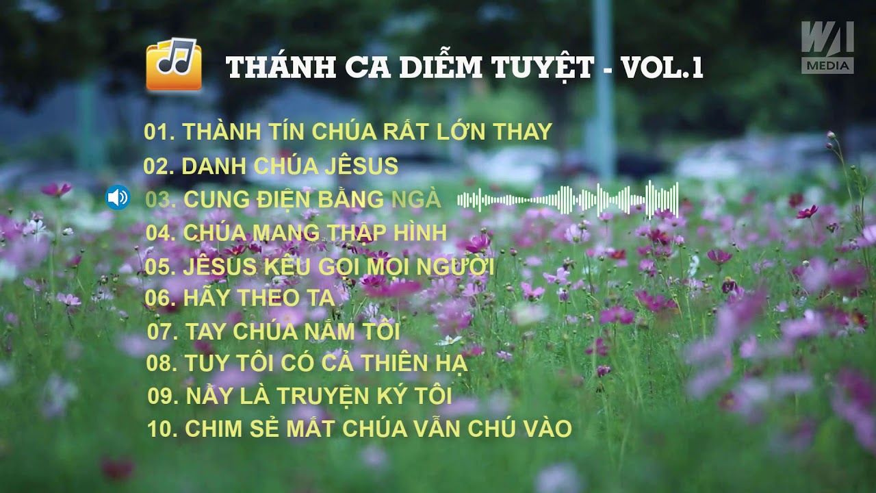 🎼 THÁNH CA DIỄM TUYỆT - VOL.1 || Tuyển Tập Thánh Ca Tin Lành