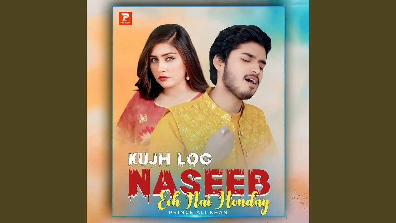 Kujh Log Naseeb Ech Nai Honday