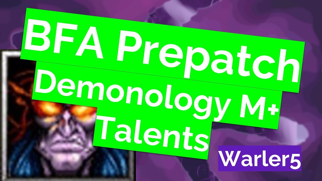 Demonology Warlock BFA Prepatch M+ Talents