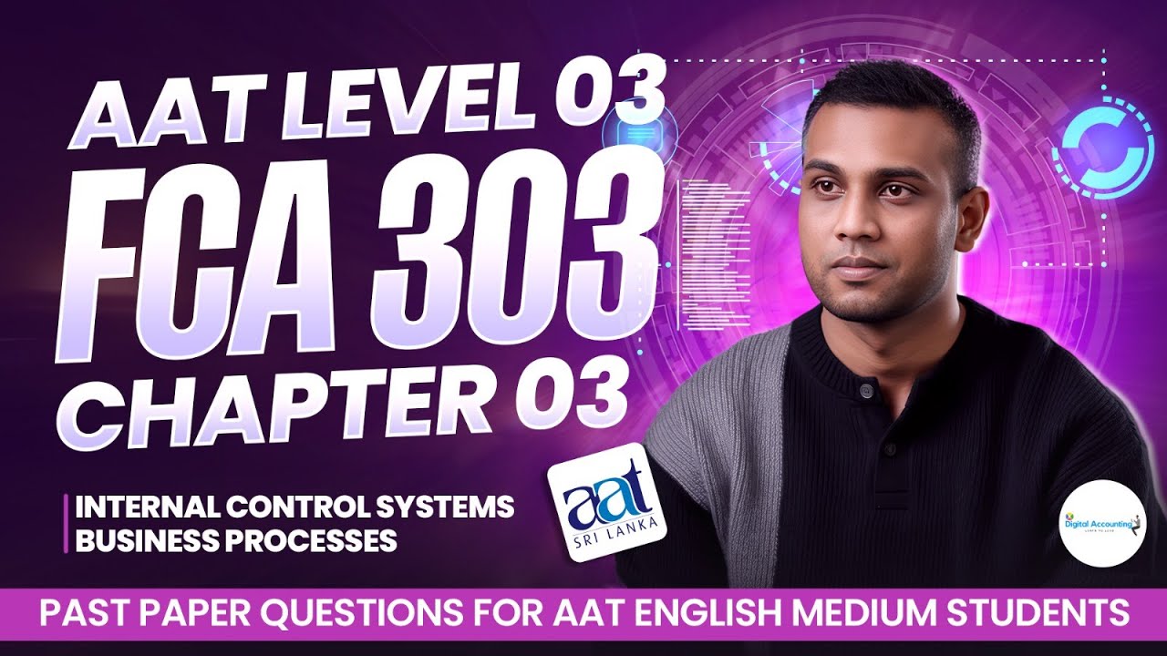 AAT Level 03 | FCA 303 | Chapter 03 – Internal Control Systems & Business Processes | Past Papers