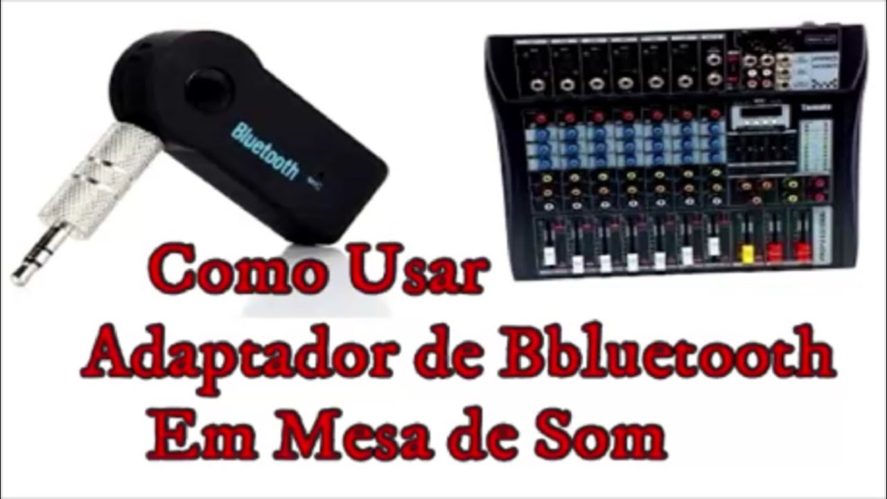 Como Usar Adaptador de Bluetooth Em Mesa de Som