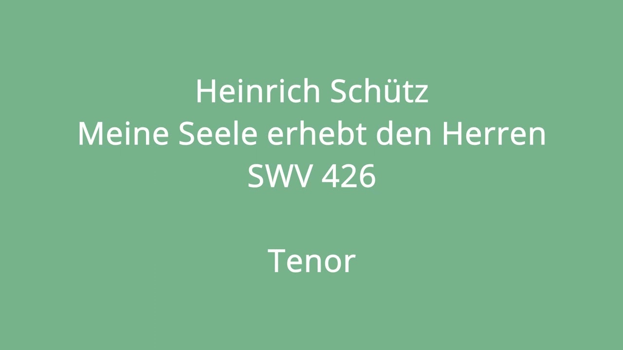 Heinrich Schütz Meine Seele erhebt den Herren Tenor