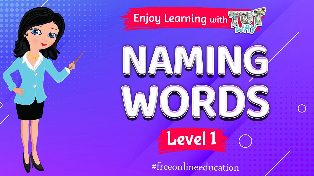 Naming Words: Class 1 English | Tutway