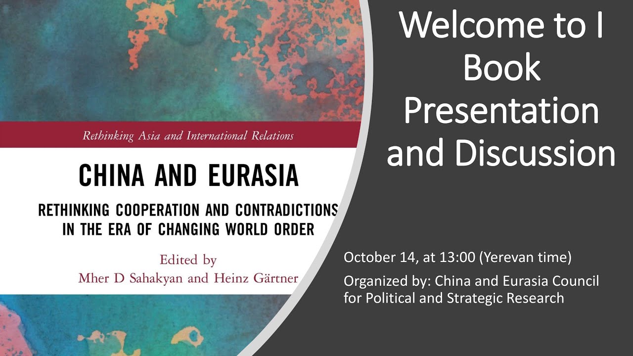 China and Eurasia  Rethinking Cooperation and Contradictions in the Era of Changing World Order