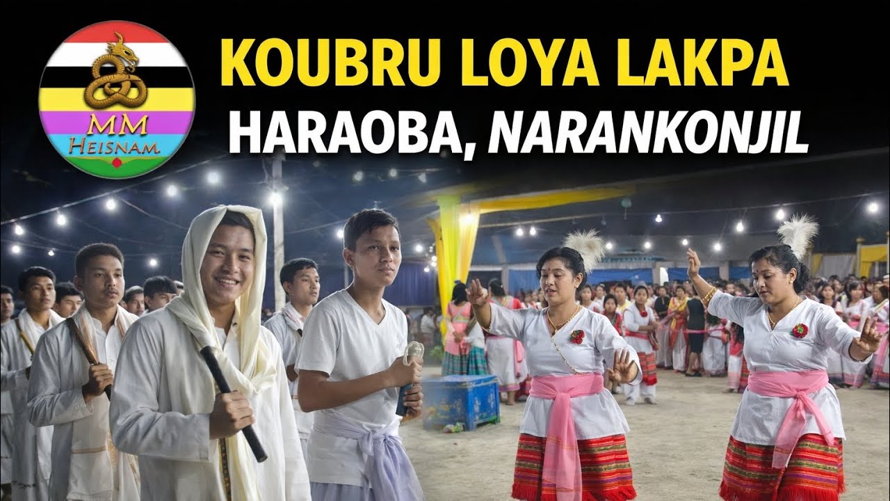 LAI HARAOBA || NARANKONJIL || KOUBRU LOYA LAKPA 