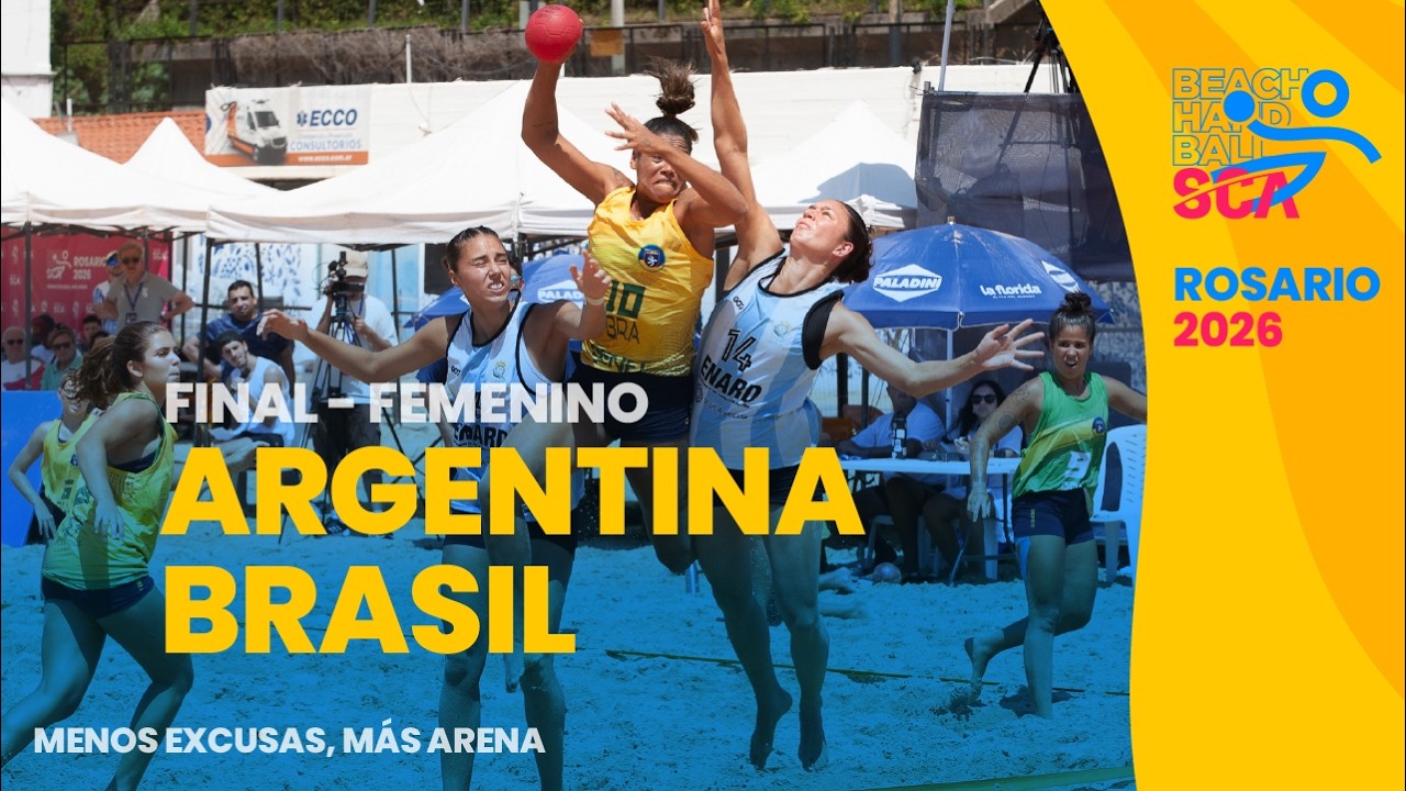 🔴 EN VIVO | Argentina vs Brasil - Final femenina | Beach Handball SCA Rosario 2026
