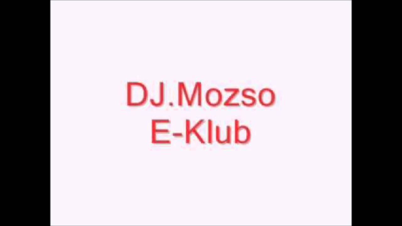 Dj Mozs&oacute; - BP E-Klub 2003 (Remix Edit)