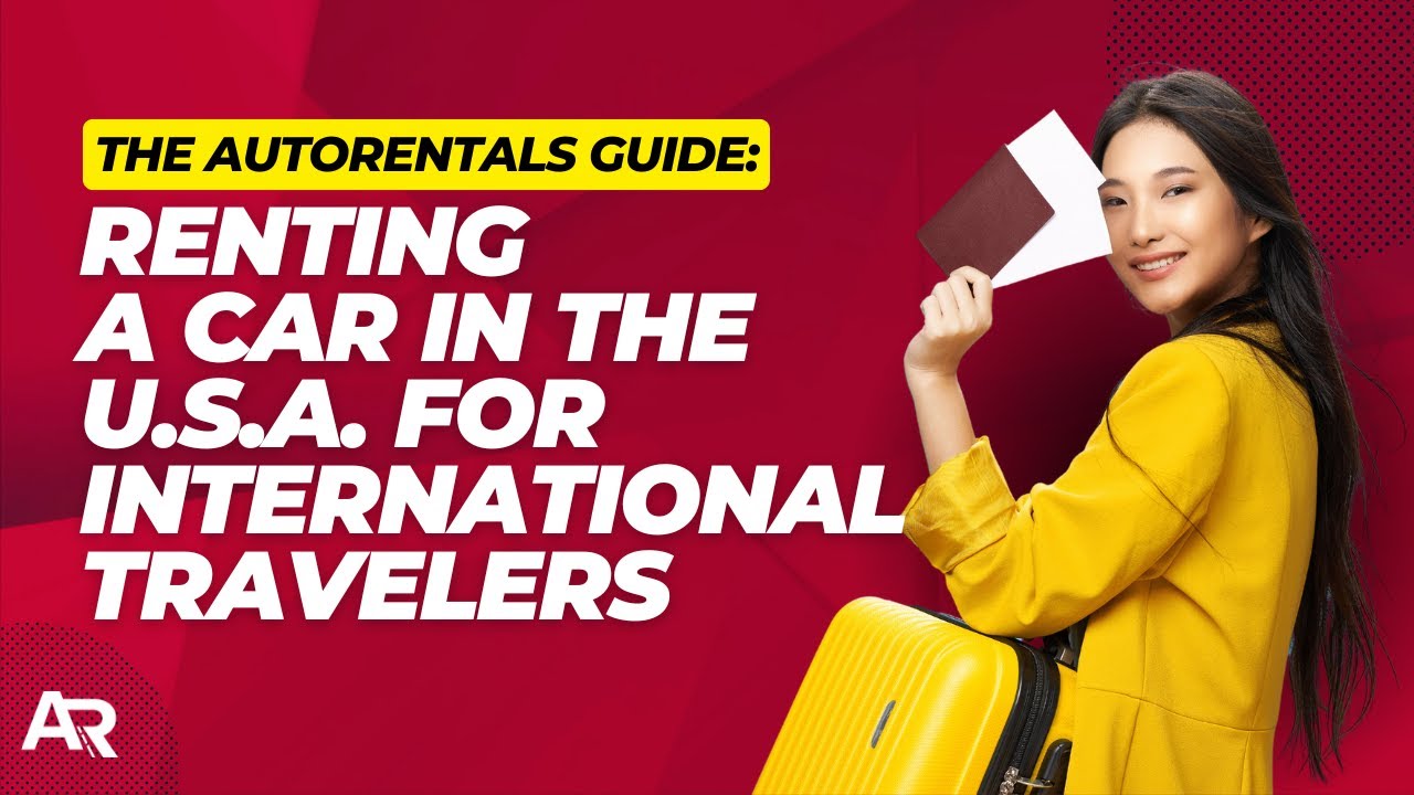 How to Rent a Car in the U.S. as an International Visitor | AutoRentals
