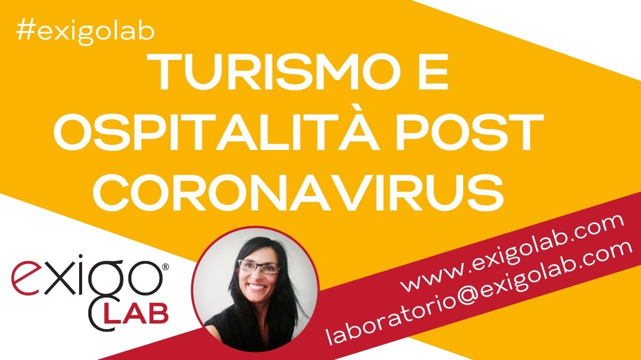 Turismo e ospitalit&agrave; post Coronavirus