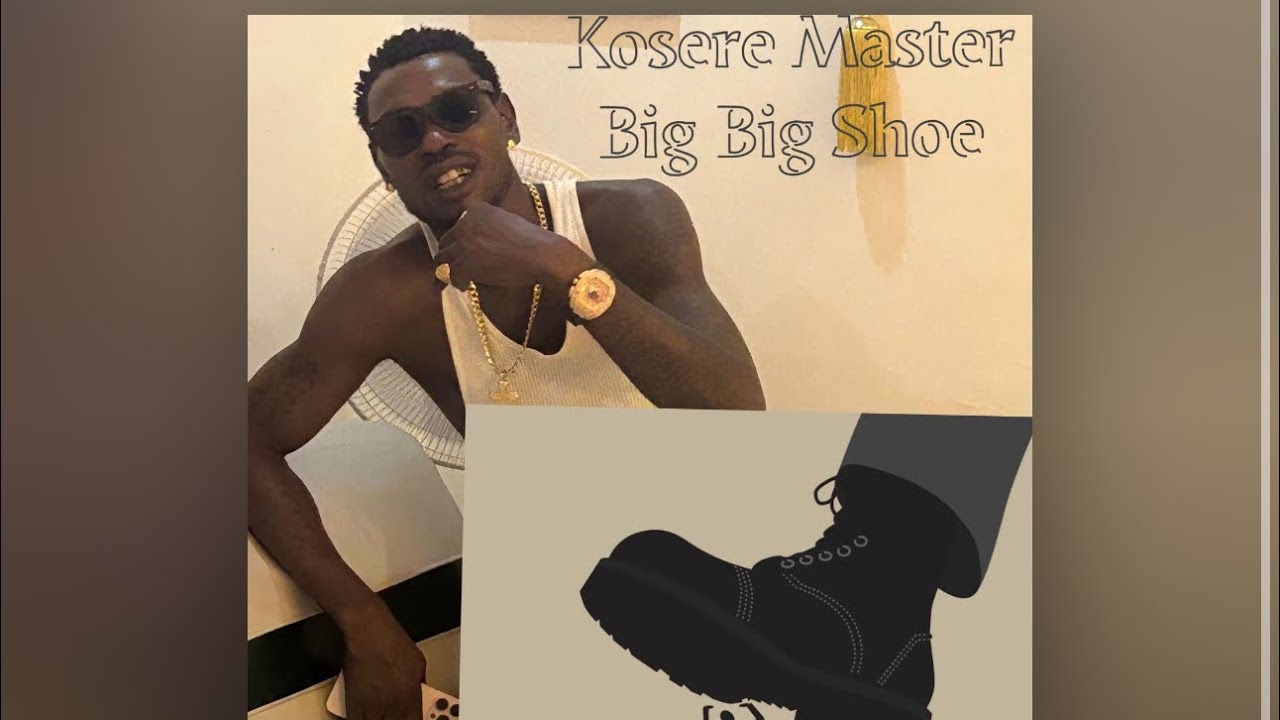 BIG SHOE -  Kosere Master
