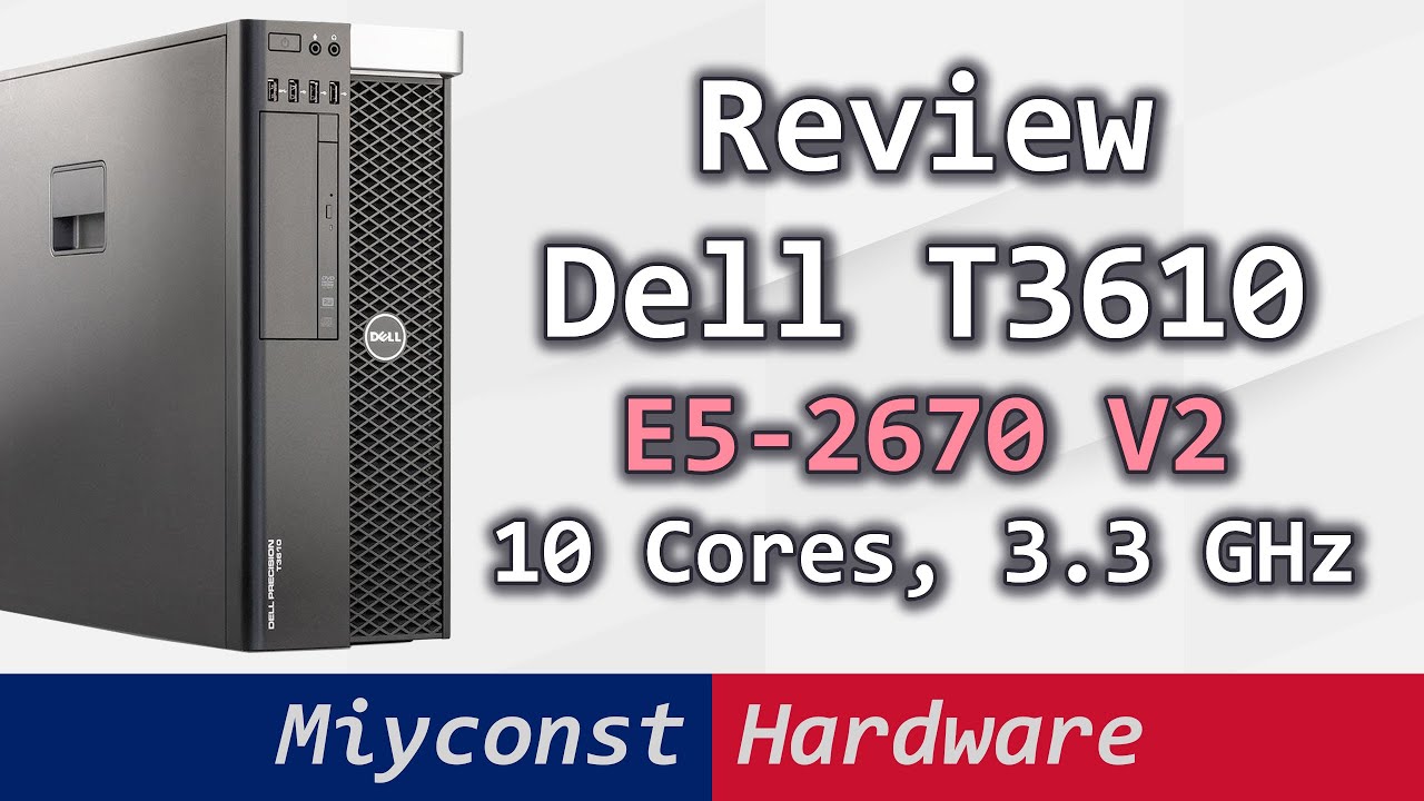 🇬🇧 Dell T3610 workstation review, E5-1650, E5-2650 V2, E5-2670 V2, E5-2640 V3, RX 6800XT